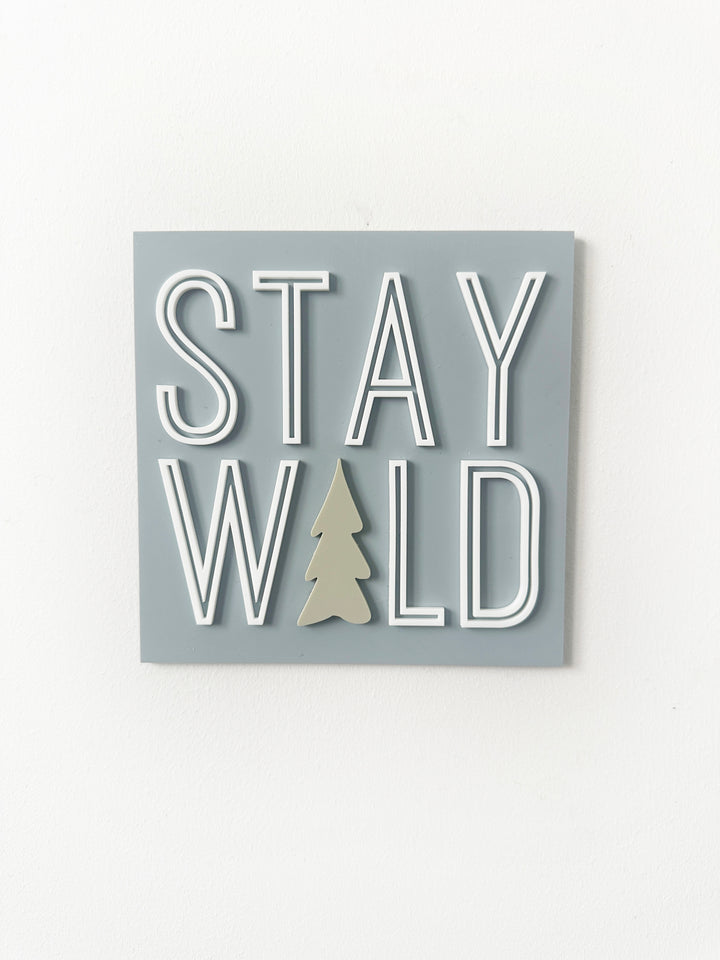 Stay Wild acrylic wall tile