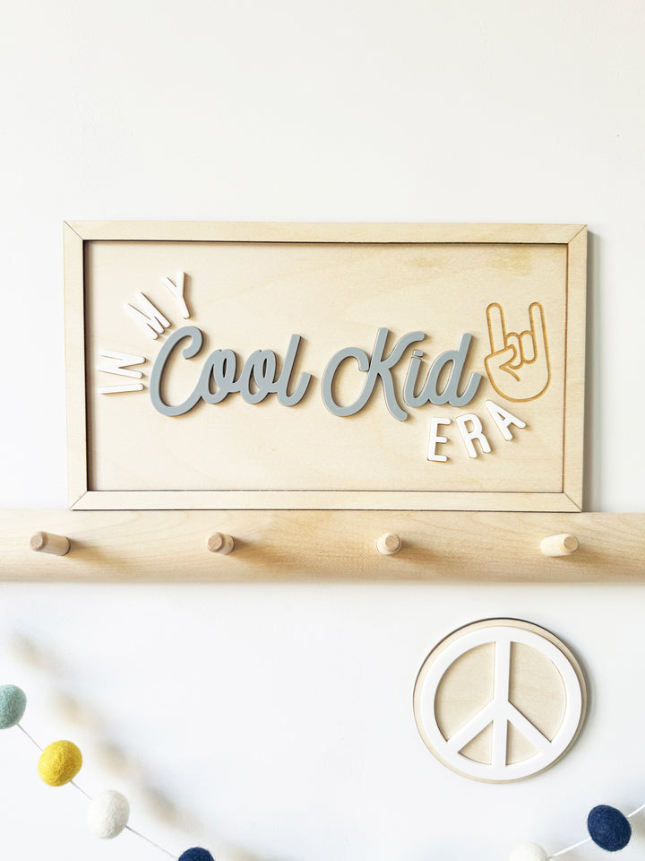 In my cool kid era wall sign