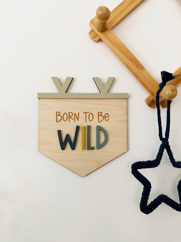 Born to be wild pennant banner
