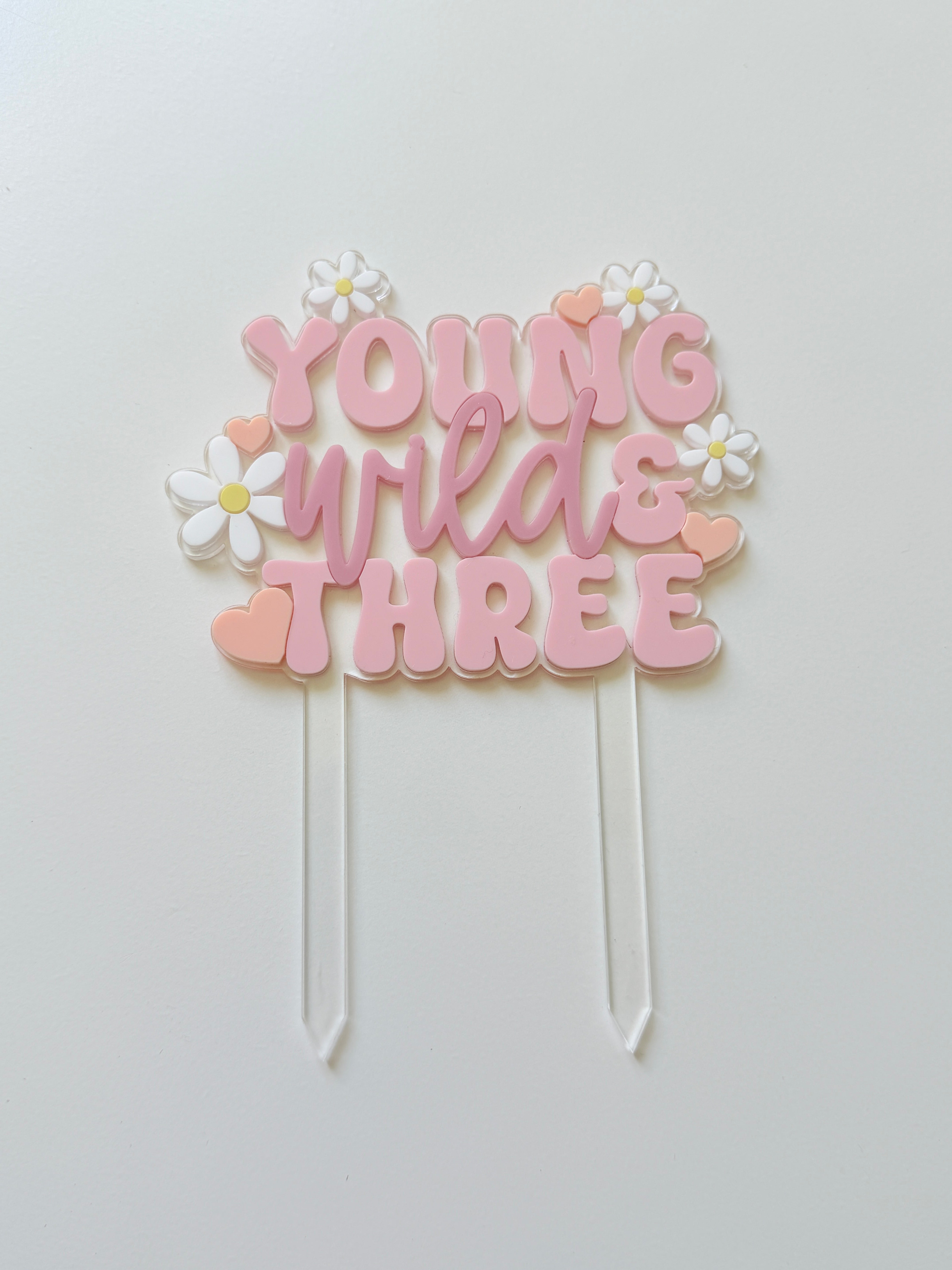 Young Wild & Three cake topper *SAMPLE*