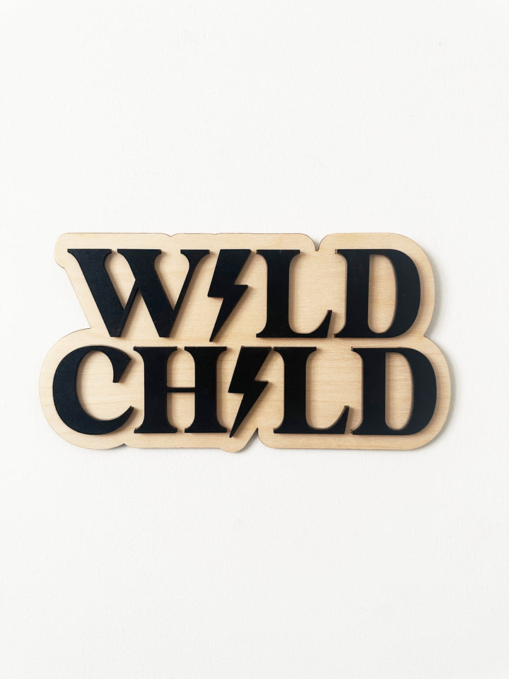Wild child wall sign *RTS*