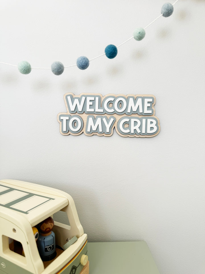 Welcome to my crib triple layer sign