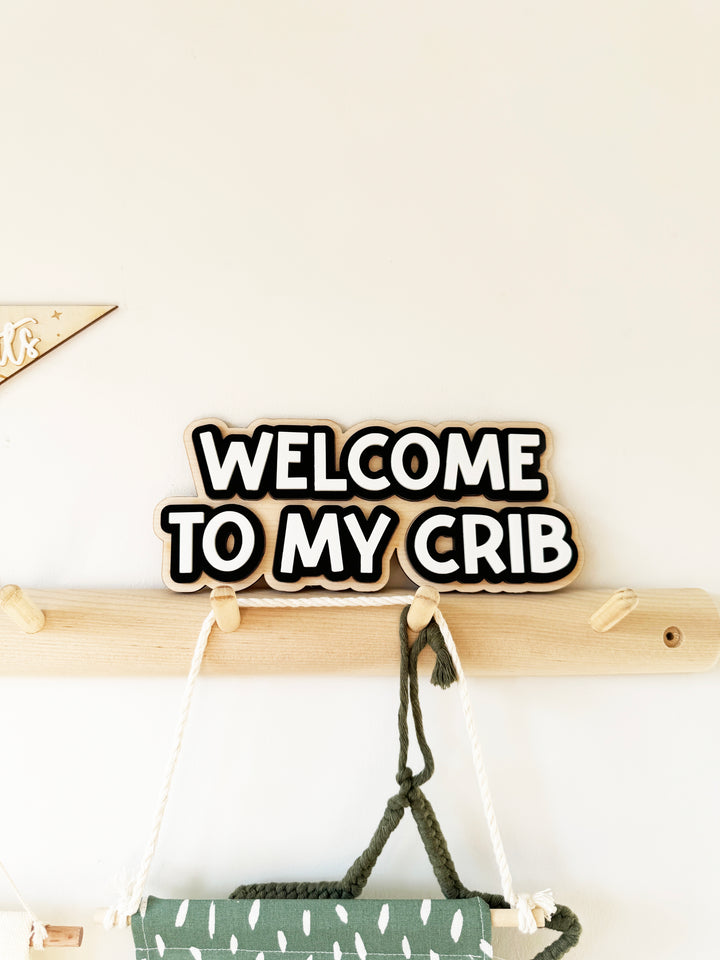 Welcome to my crib triple layer sign